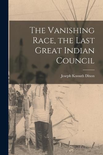 The Vanishing Race, the Last Great Indian Council