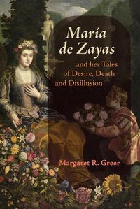 Cover image for Maria de Zayas and her Tales of Desire, Death and Disillusion