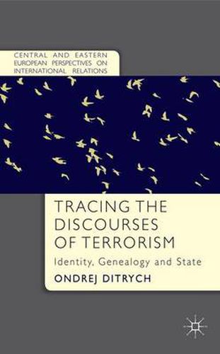 Cover image for Tracing the Discourses of Terrorism: Identity, Genealogy and State