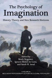 Cover image for The Psychology of Imagination: History, Theory and New Research Horizons