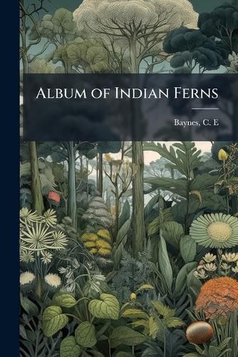 Cover image for Album of Indian Ferns