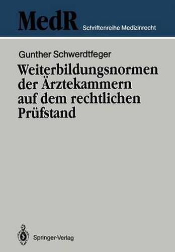 Weiterbildungsnormen der AErztekammern auf dem rechtlichen Prufstand