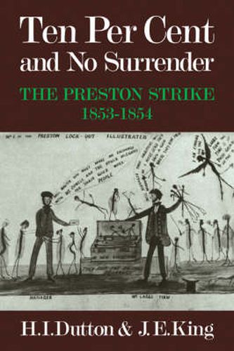 Cover image for Ten Per Cent and No Surrender: The Preston Strike, 1853-1854