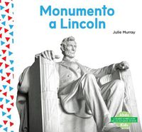 Cover image for Monumento a Lincoln (Lincoln Memorial ) (Spanish Version)