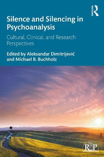 Cover image for Silence and Silencing in Psychoanalysis: Cultural, Clinical, and Research Perspectives