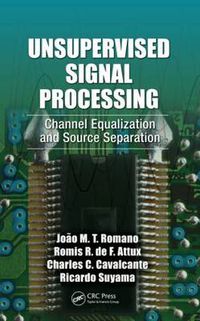 Cover image for Unsupervised Signal Processing: Channel Equalization and Source Separation