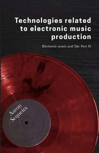 Cover image for Technologies related to electonic music production