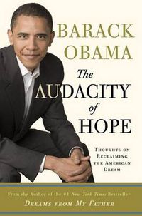 Cover image for The Audacity Of Hope: Thoughts on Reclaiming the American Dream