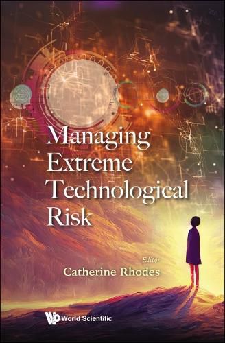 Cover image for Managing Extreme Technological Risk