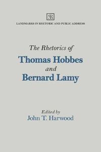 Cover image for The Rhetorics of Thomas Hobbes and Bernard Lamy