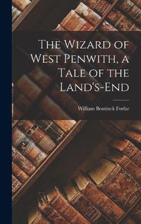 Cover image for The Wizard of West Penwith, a Tale of the Land's-End