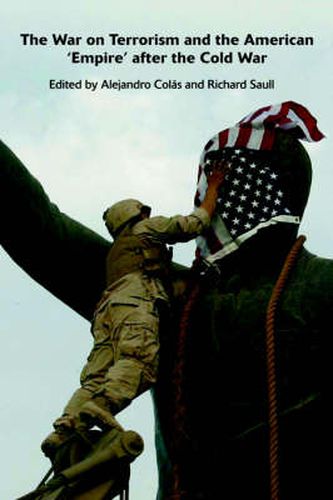 Cover image for The War on Terrorism and the American 'Empire' after the Cold War