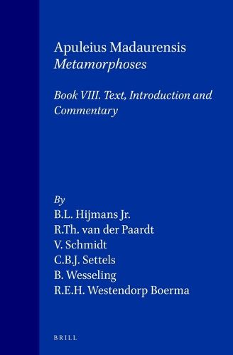 Apuleius Madaurensis Metamorphoses, Book VIII: Text, Introduction and Commentary