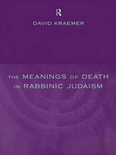 Cover image for The Meanings of Death in Rabbinic Judaism