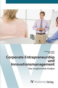 Cover image for Corporate Entrepreneurship und Innovationsmanagement