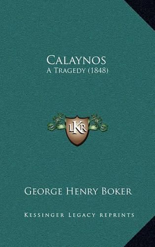 Calaynos: A Tragedy (1848)