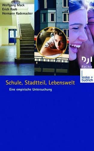 Cover image for Schule, Stadtteil, Lebenswelt: Eine Empirische Untersuchung