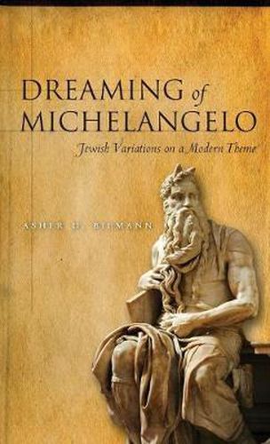 Cover image for Dreaming of Michelangelo: Jewish Variations on a Modern Theme