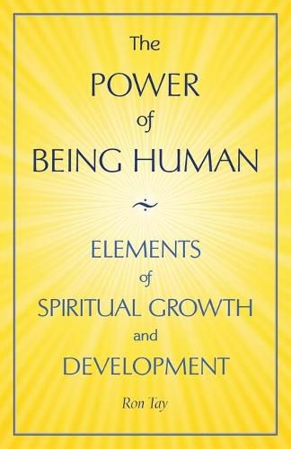 Cover image for The Power Of Being Human: Elements Of Spiritual Growth And Development