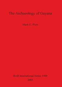 Cover image for The Archaeology of Guyana