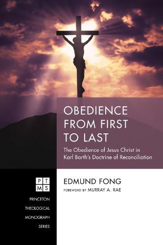 Cover image for Obedience from First to Last: The Obedience of Jesus Christ in Karl Barth's Doctrine of Reconciliation