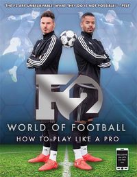 Cover image for F2 World of Football: How to Play Like a Pro (Skills Book 1)