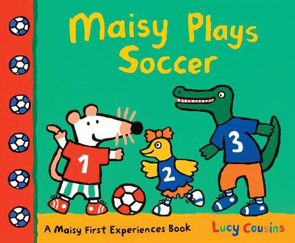 Cover image for Maisy Plays Soccer: A Maisy First Experiences Book