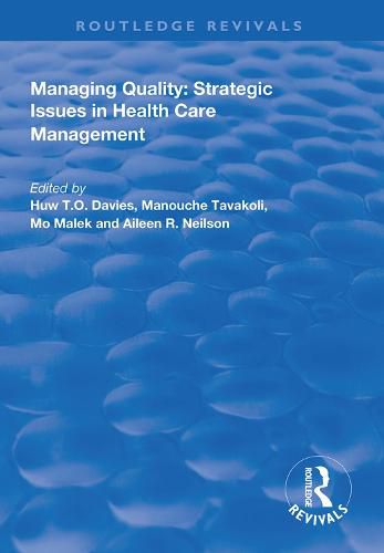 Cover image for Managing Quality: Strategic Issues in Health Care Management: Strategic Issues in Health Care Management