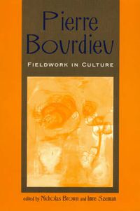 Cover image for Pierre Bourdieu: Fieldwork in Culture