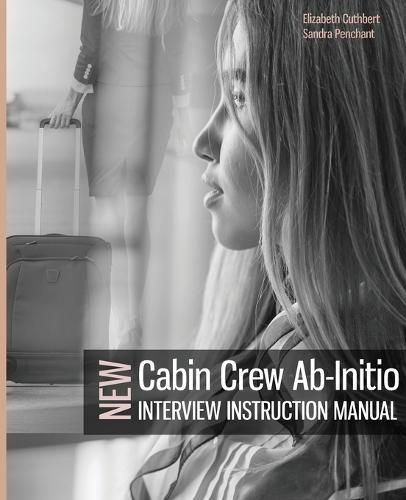 Cover image for Cabin Crew Ab-Initio Interview Instruction Manual