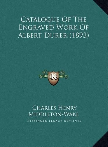 Catalogue of the Engraved Work of Albert Durer (1893)