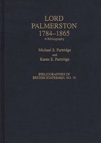 Cover image for Lord Palmerston, 1784-1865: A Bibliography