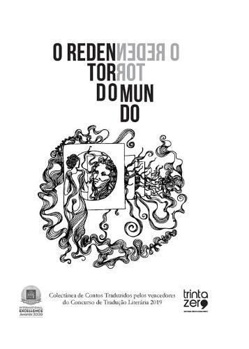 Cover image for O Redentor do Mundo: Colectanea de contos traduzidos pelos vencedores do Concurso de Traducao Literaria 2019