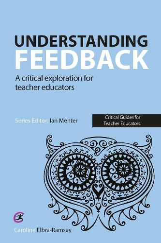 Cover image for Understanding Feedback: A critical exploration for teacher educators