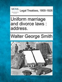 Cover image for Uniform Marriage and Divorce Laws: Address.