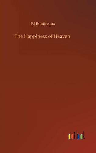 Cover image for The Happiness of Heaven