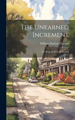 The Unearned Increment