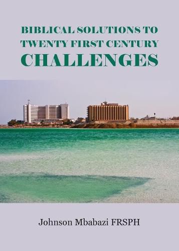 Cover image for Biblical Solutions to Twenty First Century Challenges