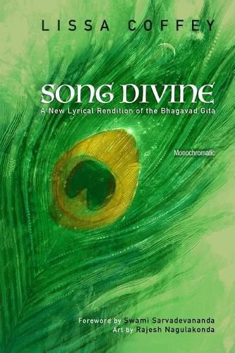 Song Divine: Monochromatic: A New Lyrical Rendition of the Bhagavad Gita