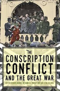 Cover image for The Conscription Conflict and the Great War