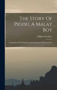 Cover image for The Story Of Pigou, A Malay Boy