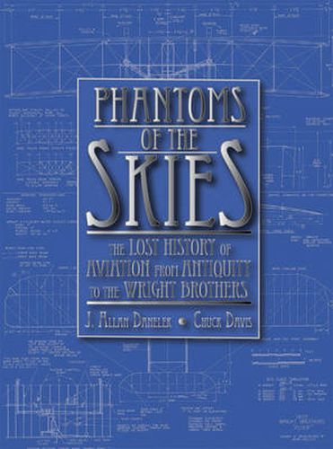 Cover image for Phantoms of the Skies: The Lost History of Aviation from Antiquity to the Wright Brothers