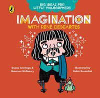 Cover image for Big Ideas for Little Philosophers: Imagination with Descartes