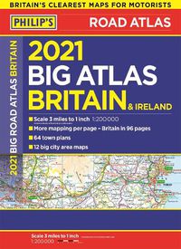 Cover image for 2021 Philip's Big Road Atlas Britain and Ireland: (A3 Paperback)