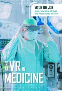 Cover image for Using VR in Medicine