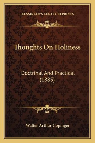 Thoughts on Holiness: Doctrinal and Practical (1883)