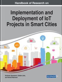 Cover image for Handbook of Research on Implementation and Deployment of IoT Projects in Smart Cities