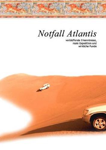 Cover image for Notfall Atlantis: Verbluffende Erkenntnisse, reale Expedition und wirkliche Funde