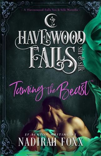 Taming the Beast: (a Havenwood Falls Sin & Silk Novella)