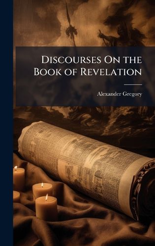 Cover image for Discourses On the Book of Revelation